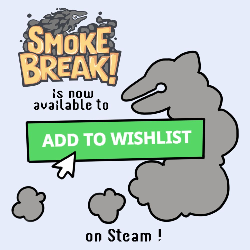 Smoke Break! art announcing that the game can be added to your wishlist on Steam, with Applewood, a gray puff of smoke, behind a green Add to Wishlist button
